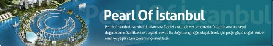 Topraktan Daire | Pearl of istanbul Projesi | BÜYÜKÇEKMECE | İSTANBUL | 1 Satılık Daire