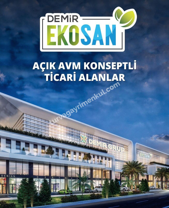 DEMİR EKOSAN SANAYİ SİTESİNDE AVM KONSEPTLİ CADDE CEPHELİ DÜKKAN