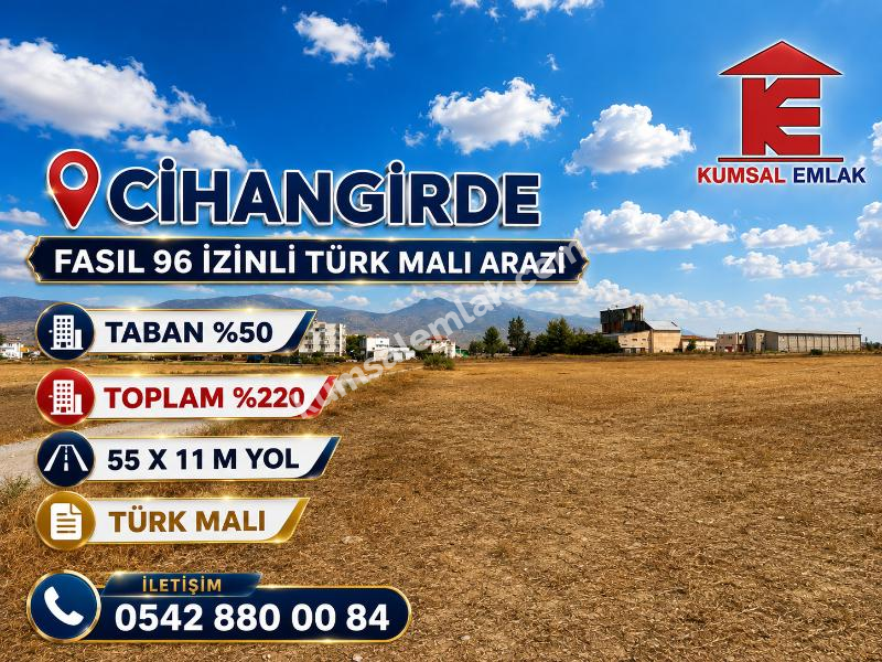 CİHANGİRDE FASIL 96 İZİNLİ ARAZİ 